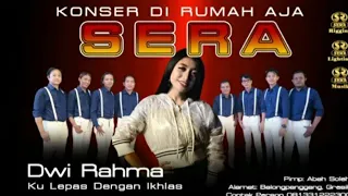 Download KULEPAS DENGAN IKHLAS.  DWI RAHMA.  SERA LIVE STREAMING MP3