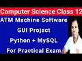 Atm Machine Software In Python Make Your Computer Science Class 12 Project Work for board exam 2024