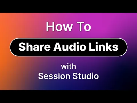 Download MP3 Session Studio Tutorial  - How to Share Audio Links