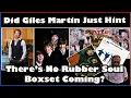 Lagu Is the Beatles’ Giles Martin Hinting That There Won’t be a Rubber Soul Boxset? #thebeatles