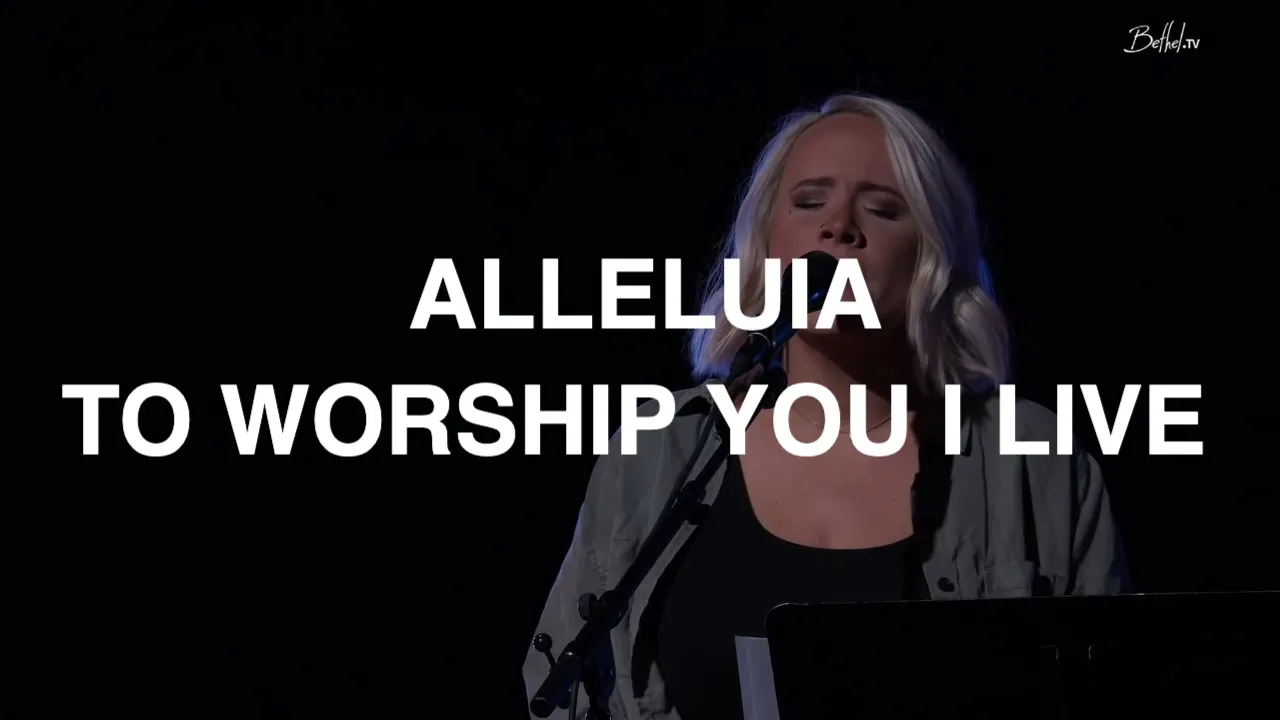 Alleluia + To Worship You | Lydia Shaw | Bethel Church Alleluia + To Worship You | Lydia Shaw | Bethel Church