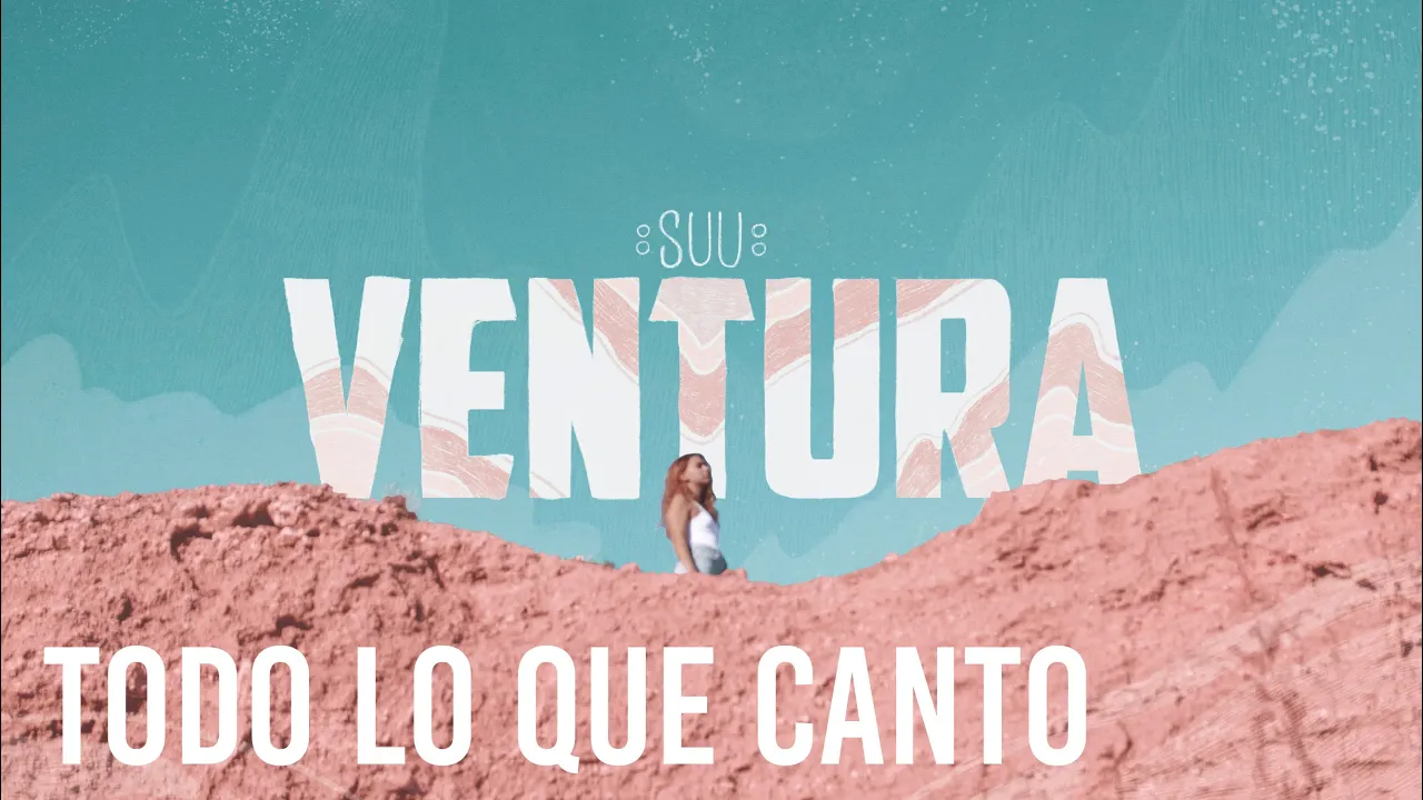 Suu -  Todo lo que canto (Videolyric Oficial)