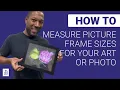 How to Measure Picture Frame Sizes for Your Art or Photo