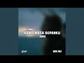 Download Lagu kamu masa depanku (Remix)