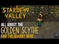 How to get the Golden Scythe in Stardew Valley - All About the Golden Scythe Quarry Mine