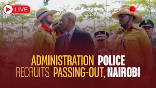 Administration Police Recruits Pass Out in Nairobi | Passing-Out Parade 2026