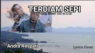 Download TERDIAM SEPI - Andra Respati || Andaikan Waktu Bisa Ku Putar Kembali ( Lyrics Music Video ) MP3