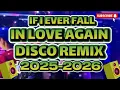 Download Lagu DISCO REMIX IF I EVER FALL IN LOVE AGAIN 2025-2026 @KAKAYSANTIAGO-l5t