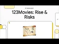 123Movies Rise Risks - 123Movies is a site where you can watch movies and TV without registration