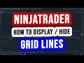 How to Display Hide Grid Lines from Charts in NinjaTrader