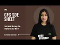 Sorted Array to Balanced BST GFG SDE Sheet Anvita Bansal GeeksforGeeks Practice