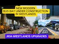 WESTLANDS IS CHANGING NEW MODERN BUS BAY UNDER CONSTRUCTION JKIA-WESTLANDS UPGRADES