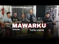 Download Lagu MAWARKU - FUNKY KOPRAL ( Live cover moty\u0026friends )
