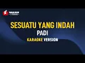 Download Lagu Padi - Sesuatu Yang Indah (Karaoke)