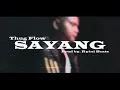 Download Lagu Thug Flow - SAYANG (Official Music Video) [Prod by. Ryini Beats]