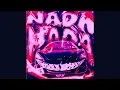 Nada Nada (Extremely Slowed)