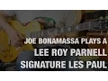 Download Lagu Joe Bonamassa Plays a Lee Roy Parnell Signature Les Paul  •  Wildwood Guitars