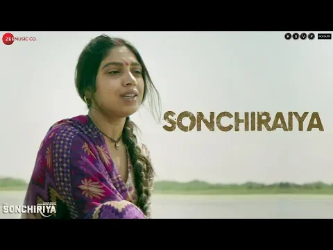 Download MP3 Sonchiraiya - Full Video | Sonchiriya | Sushant Singh Rajput | Bhumi Pednekar | Rekha Bhardwaj