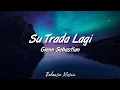 Download Lagu Su Trada Lagi | Acoustic Version - Glenn Sebastian [ Lirik Video ]