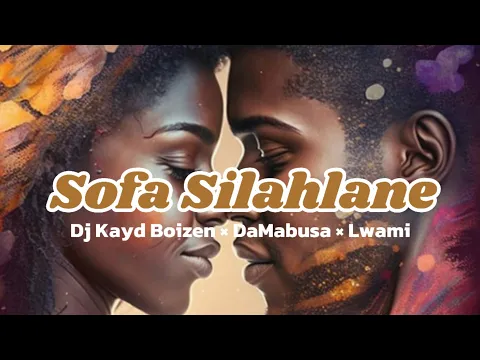 Download MP3 Dj Kayd Boizen, DaMabusa, Lwami- Sofa Silahlane (Official Lyrics visualizer)