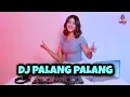 Download Lagu DJ PALANG PALANG (DJ IMUT REMIX)