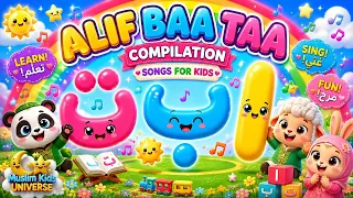 alif baa taa arabic alphabet song compilation for kids by muslim kids universe