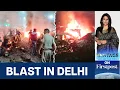Massive Explosion Outside Red Fort in Delhi; At Least 8 Dead | Vantage with Palki Sharma | N18G