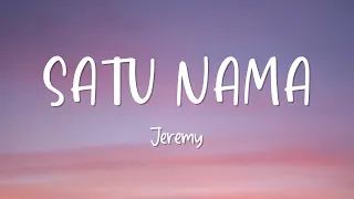 Download Satu Nama - Jeremy - Lirik Lagu (Lyrics) Video Lirik (Lyrics) MP3