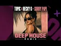 TOPIC x Becky G - Sorry Papi |DEEP HOUSE REMIX