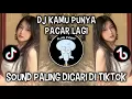 Download Lagu DJ KAMU PUNYA PACAR LAGI | SOUND VIRAL DI TIKTOK!