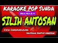 Download Lagu SILIH ANTOSAN - KARAOKE POP SUNDA - BAJIDOR santuy VERSION - CICIH CANGKURILEUNG - NADA PRIA Gm