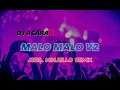 Download Lagu DJ ACARA!! - MALO MALO V2 - [JERIL MINJELLO REMIX] NEW!! 2023