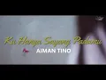 Download Lagu Aiman tino ~ ku hanya syg padamu