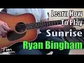 Download Lagu Ryan Bingham Sunrise Guitar Chords, Lesson, and Tutorial