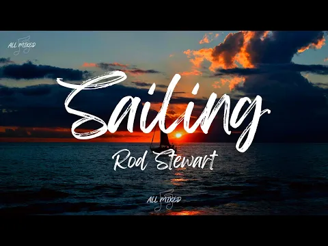 Download MP3 Rod Stewart - Sailing (Lyrics)