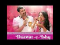 Dawat e ishq 2014 Title Song