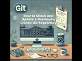 How to Check and Update a Previously Cloned Git Repository