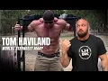 Tom Haviland COULD win World s Strongest Man If He WANTED To