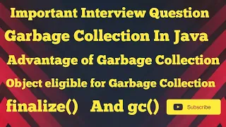 Garbage Collection in java and Advantage of Garbage Collection