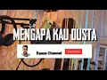 Download Lagu Mengapa Kau Dusta lagu Erna Angela ( karaoke)