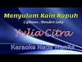 Download Lagu Menyulam Kain Rapuh - Yulia Citra - Karaoke Nada Wanita