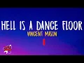 Vincent Mason - Hell Is a Dance Floor (Lyrics)