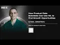 Using ML to Find Growth Opportunities Daniil Demitrov DSC EUROPE 25