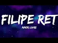 Lagu Filipe Ret - Amor Livre (Letra/Lyrics)