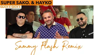 Sammy Flash, Super Sako, Hayko - Qiche Qiche (REMIX)