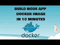 4 Build Node App Docker Image in 10 Minutes