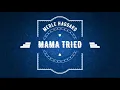 Merle Haggard - Mama Tried (Lyrics)