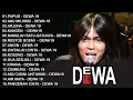 Lagu Koleksi Lagu Dewa 19 Full Album 2000an Pilihan Terbaik - Dewa 19 Full Album Terpopuler Sepanjang Mas
