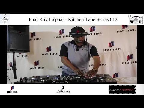 Download MP3 Kitchen Tape Series 012 Mixed by Phat-Kay La'Phat