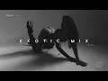 Download Lagu Amanati - Exotic Mix 2025 (Exotic Electronic Music Continuous Mix)